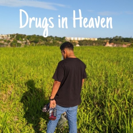 Drugs in Heaven | Boomplay Music