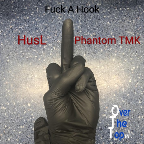 Fuck A Hook ft. PhantomTheMicrophoneKillah | Boomplay Music