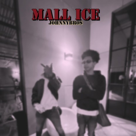 Mall Ice ft. JohnnyFlash | Boomplay Music