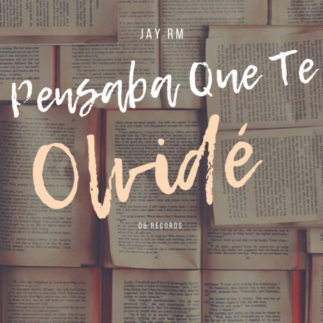 Pensaba Que Te Olvide | Boomplay Music