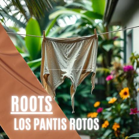 LOS PANTIS ROTOS | Boomplay Music