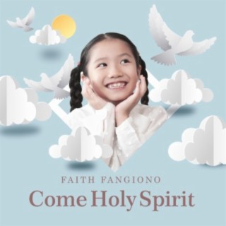 Come Holy Spirit