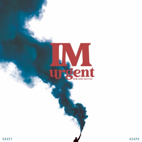 I'm Urgent ft. Jodi Harvey | Boomplay Music