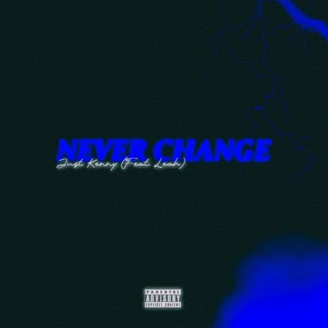 Never Change ft. Leah | Boomplay Music