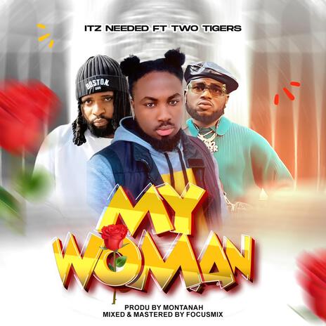 MY WOMAN ft. Two Tigers | Boomplay Music