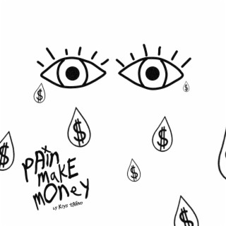 PAIN MAKE MONEY