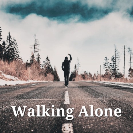 Walking Alone | Boomplay Music