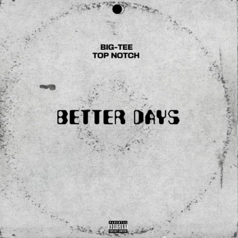 Better days ft. Top notch | Boomplay Music