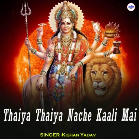 Thaiya Thaiya Nache Kaali Mai | Boomplay Music