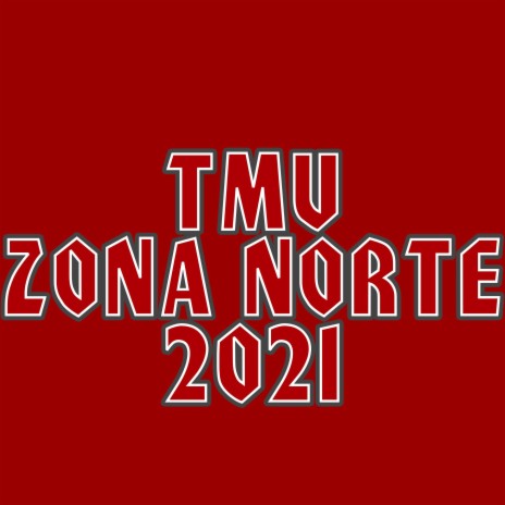 Tmv Zona Norte 2021 | Boomplay Music