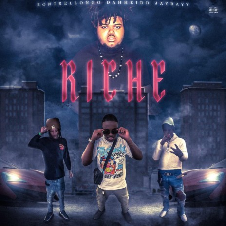 Riche ft. JayRayy & Dahhkidd | Boomplay Music