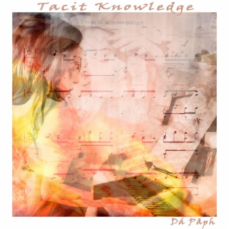 Tacit Knowledge ft. David Paul Phillips | Boomplay Music