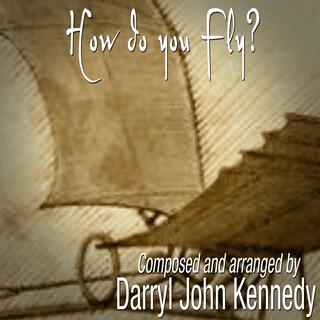 The Davinci Trilogy (Part 2 How do you Fly?)