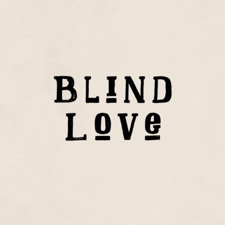 Blind Love | Boomplay Music