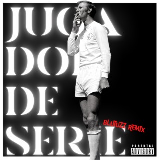 JUGADOR DE SERIE (Blutuzz Remix)