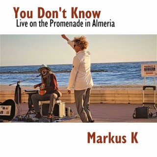 You Don't Know on the promenade in Almeria (Live)