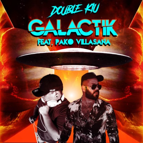 Galactik ft. Pako Villasana | Boomplay Music