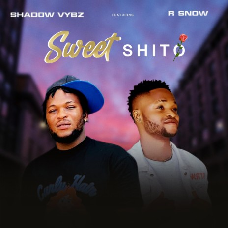 Sweet Shito ft. R Snow | Boomplay Music