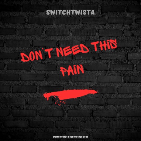 Don't Need This Pain (Radio Mix)