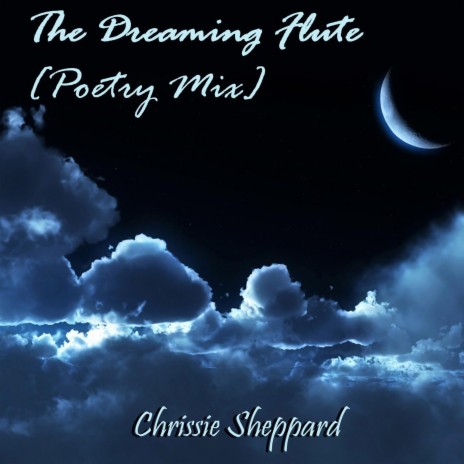 The Dreaming Flute: Poetry Mix | Boomplay Music