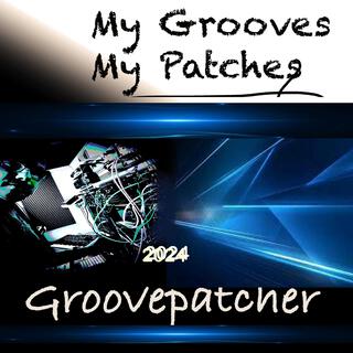 My Grooves My Patches Remaster