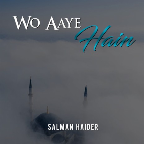 Wo Aaye Hain | Boomplay Music