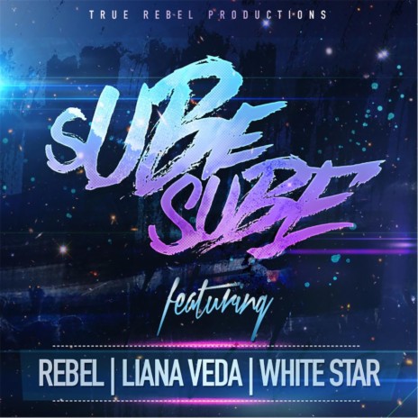 Sube Sube (feat. Liana Veda & White Star) | Boomplay Music