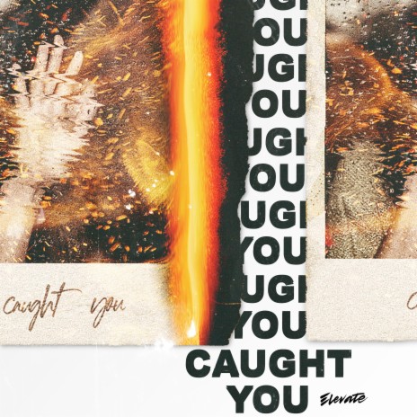 Caught You | Boomplay Music