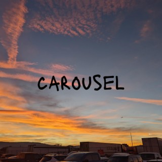 Carousel lyrics | Boomplay Music