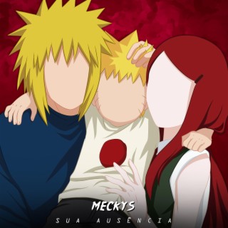 SUA AUSÊNCIA - Naruto, Minato e Kushina