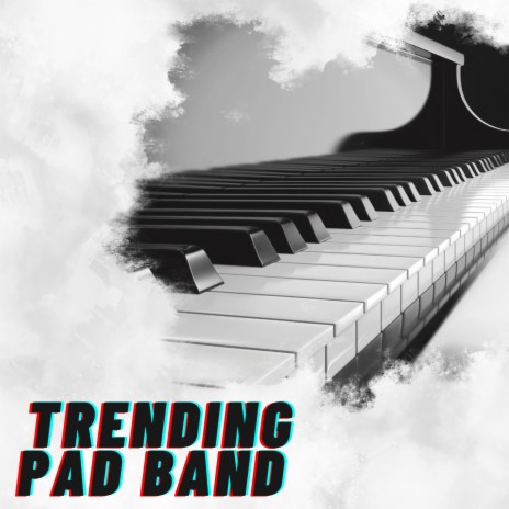 Trending pad band | Boomplay Music