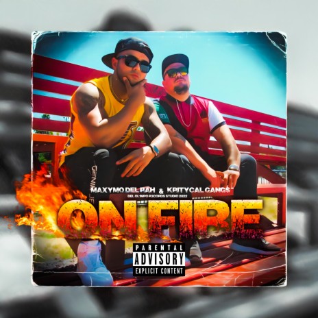 On fire ft. Kritycal Gangs | Boomplay Music