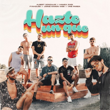 Hazte Un Que ft. Hamza Zaidi, Jorge Ramon, FyaHouse & Vine Parida | Boomplay Music