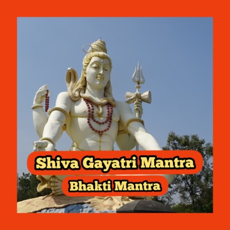 Shiva Gayatri Mantra | Boomplay Music