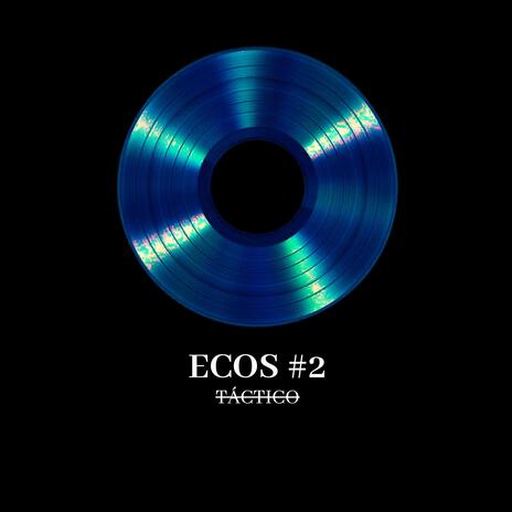 Ecos #2 Táctico | Boomplay Music