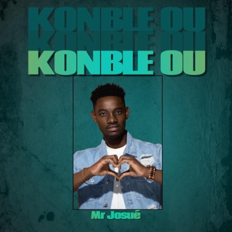 Konble ou - Mr Josué | Boomplay Music