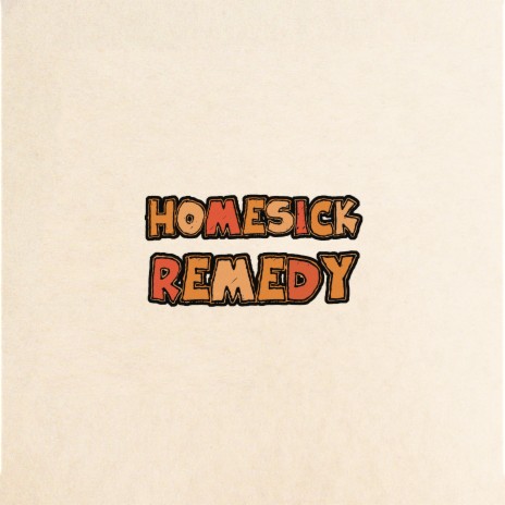 Homesick Remedy | Boomplay Music