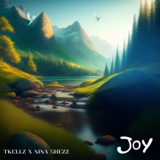 Joy ft. Nina Shezz lyrics | Boomplay Music