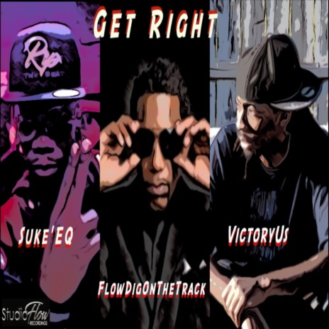 Get Right ft. FlowDigOnTheTrack & VictoryUs