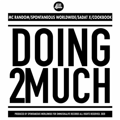 Doing 2 Much ft. Mc Random, Sadat X & Cookbook