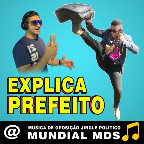 Explica Prefeito Musica de oposição Jingle politico ft. secretario do prefeito | Boomplay Music