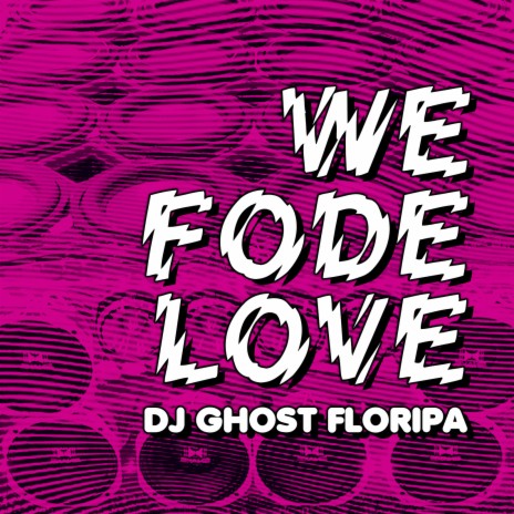 We Fode Love | Boomplay Music