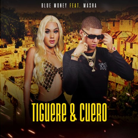 Tiguere y Cuero ft. Masha | Boomplay Music