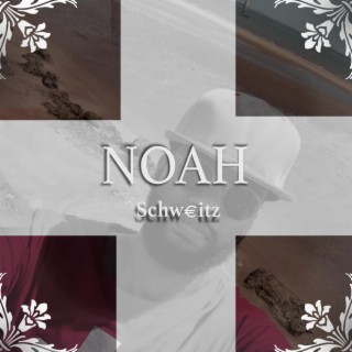 Noah Schweitz (Deluxe version)