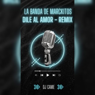 DILE AL AMOR (REMIX)