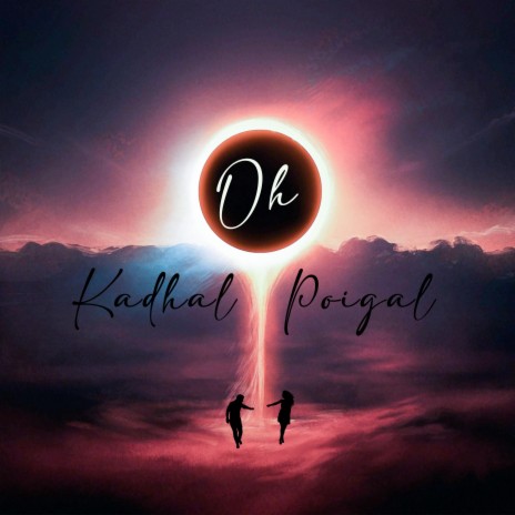 Oh Kadhal Poigal ft. Lavanya Santhakumar | Boomplay Music