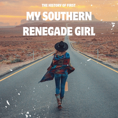 My Southern Renegade Girl | Boomplay Music