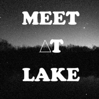 meet me △t the lake