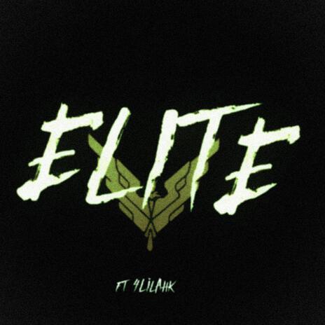 Elite ft. 4lilAhk | Boomplay Music