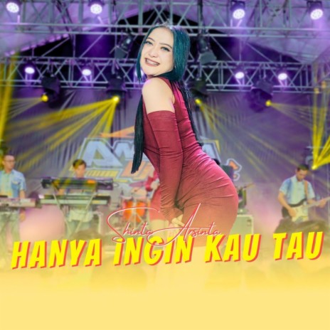 Hanya Ingin Kau Tau | Boomplay Music